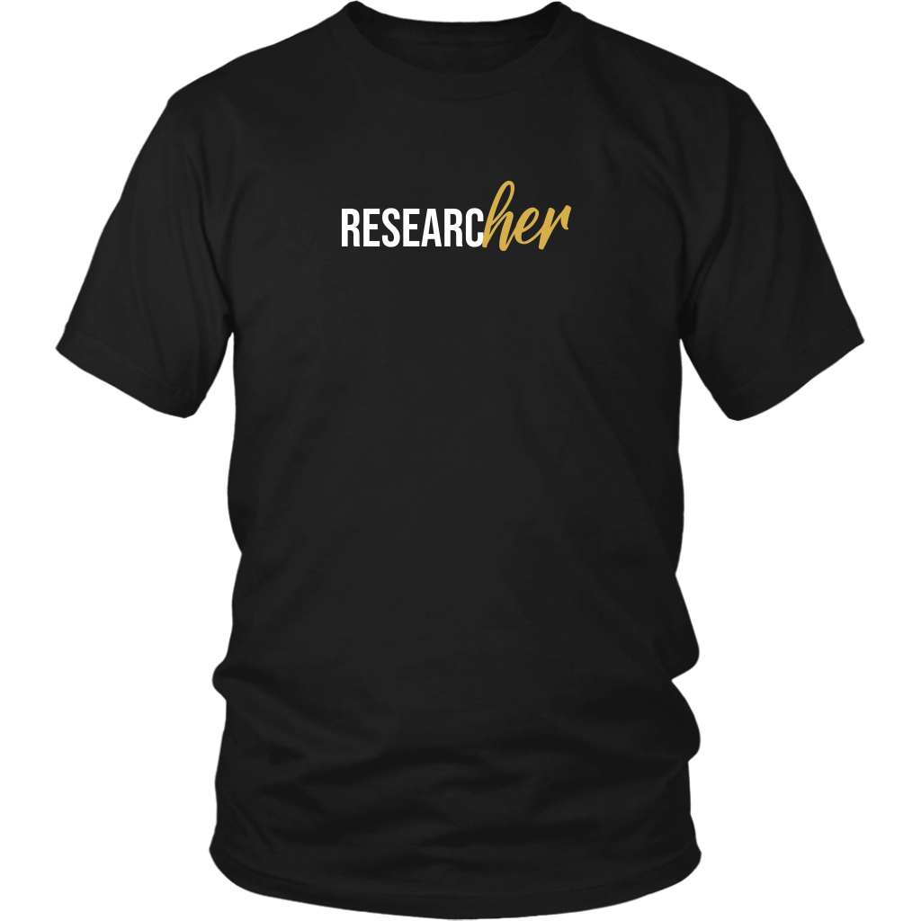 ResearcHer T-Shirts